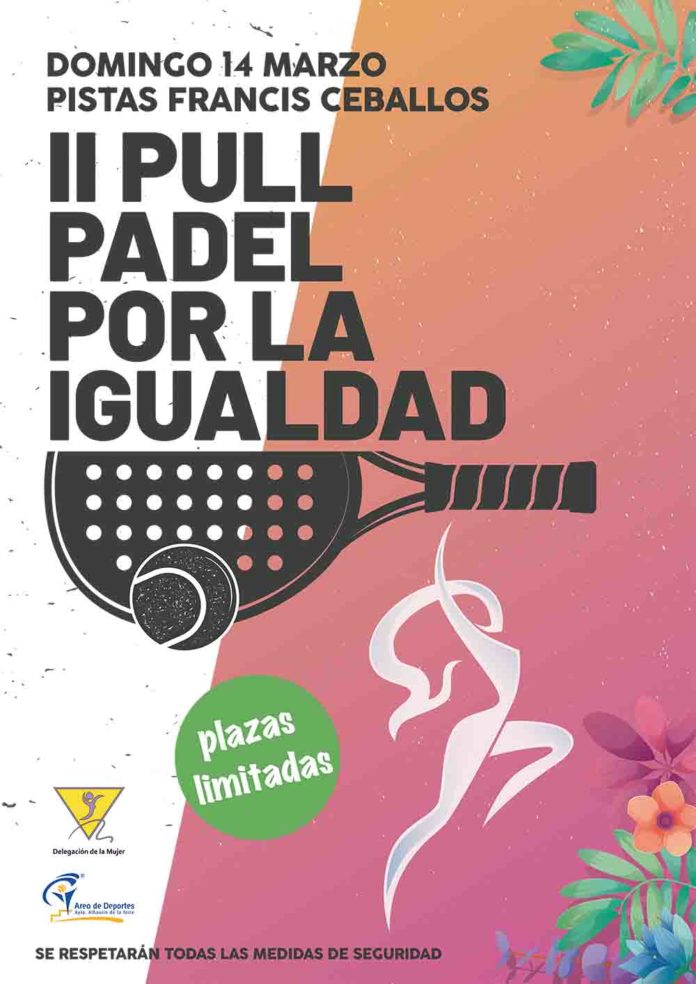 Alhaurín de la Torre celebrará este próximo domingo la II Pull Pádel por la Igualdad