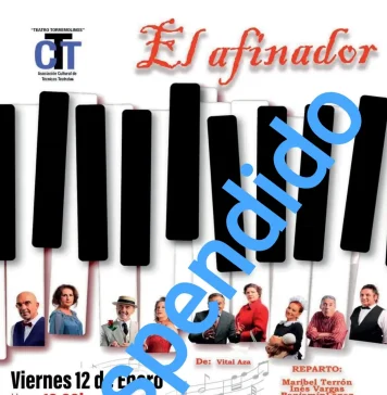 Suspendida la obra de teatro ‘El afinador’ por causas ajenas al Área de Cultura Suspendida la obra de teatro 'El afinador' por causas ajenas al Área de Cultura