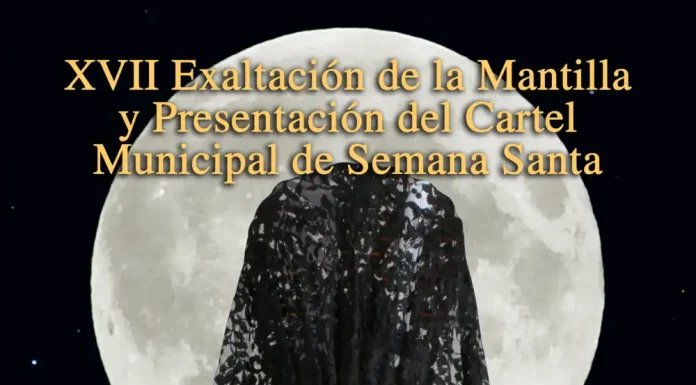 Este viernes, 6 de febrero, tiene lugar la XVII Exaltación de la Mantilla