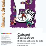 La segunda edición del Cabaret Fantástico ‘Alhaurín de Gala’ llega el 15 de marzo La segunda edición del Cabaret Fantástico ‘Alhaurín de Gala’ llega el 15 de marzo