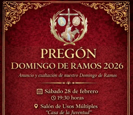 Este sábado, 28 de febrero, tendrá lugar el pregón del Domingo de Ramos 