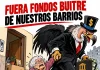 Cuando atacan los fondos buitre, luchamos unidas las gentes Cuando atacan los fondos buitre, luchamos unidas las gentes por Eduardo Madronal Pedraza